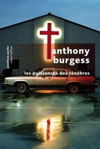 Anthony Burgess - Les Puissances des ténèbres