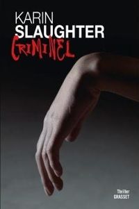 Karin Slaughter - Criminel