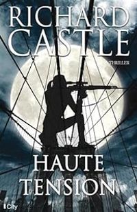 Richard Castle - Haute tension