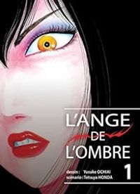 Couverture du livre L'ange de l'ombre - Yusuke Ochiai - Tetsuya Honda