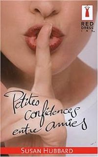 Susan Hubbard - Petites confidences entre amies