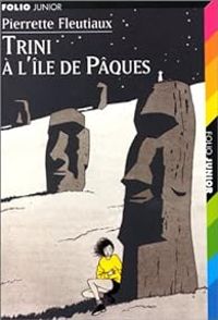 Couverture du livre Trini à l'île de Pâques - Pierrette Fleutiaux