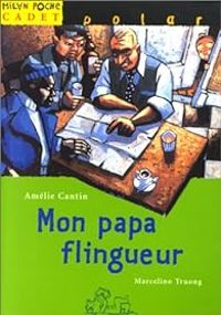 Couverture du livre Mon papa flingueur - Amelie Sarn - Marcelino Truong