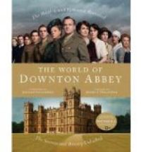 Jessica Fellowes - The World of Downton Abbey