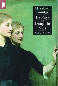 Couverture du livre Le Pays du Dauphin Vert - Elizabeth Goudge