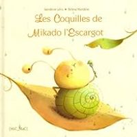 Couverture du livre Les Coquilles de Mikado l'Escargot - Selma Mandine - Sandrine Levy