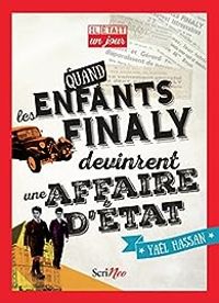 Yal Hassan - Quand les enfants Finaly devinrent une affaire d'Etat