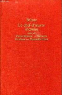 Couverture du livre Le Chef-d'oeuvre inconnu et autres nouvelles - Honore De Balzac