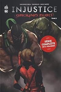 Couverture du livre Injustice - Ground zero - Tom Derenick - Christopher Sebela - Daniel Sampere