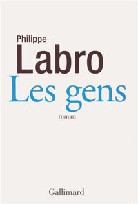 Couverture du livre Les gens - Philippe Labro