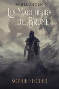 Couverture du livre Les marcheurs de brume - Sophie Fischer