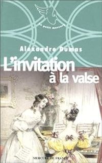 Couverture du livre L'invitation à la valse - Alexandre Dumas