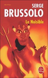 Couverture du livre Le Nuisible - Serge Brussolo