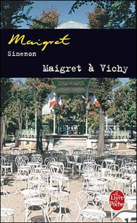 Georges Simenon - Maigret à Vichy