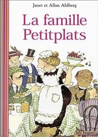 Couverture du livre La Famille Petitplats - Allan Ahlberg - Janet Ahlberg