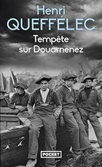 Henri Queffelec - Tempête sur Douarnenez