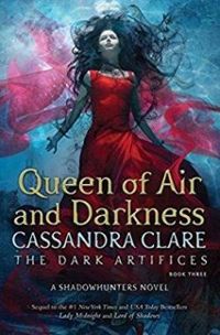 Cassandra Clare - The Queen Of Air And Darkness