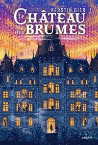 Couverture du livre Le château des brumes - Kerstin Gier