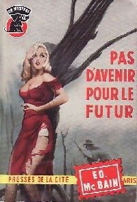 Couverture du livre Pas d'avenir pour le futur - Ed Mcbain