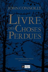 Couverture du livre Le livre des choses perdues - John Connolly