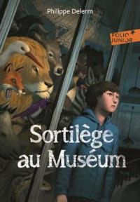 Couverture du livre Sortilège au Muséum  - Philippe Delerm