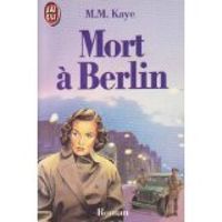 Mm Kaye - Mort à Berlin