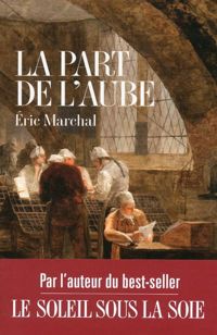 Couverture du livre La part de l'aube - Ric Marchal