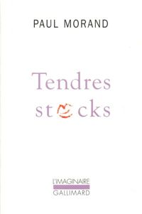 Paul Morand - Tendres stocks