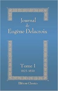 Eugene Delacroix - 1823-1850