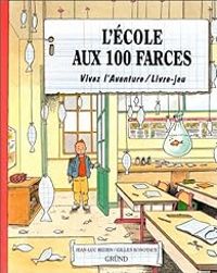 Couverture du livre Vivez l'aventure : L'école aux 100 farces - Jean Luc Bizien