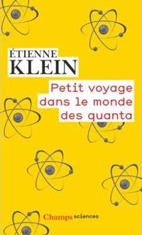 Couverture du livre Petit voyage dans le monde des quanta - Tienne Klein