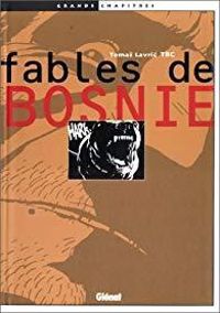 Couverture du livre Fables de Bosnie - Tomaz Lavric