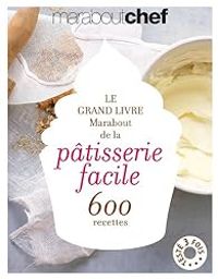  Marabout - Le grand livre Marabout de la pâtisserie facile