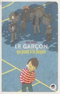 Couverture du livre Le garçon qui jouait à la poupée - Roger Judenne