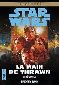 Timothy Zahn - La Main de Thrawn - Intégrale