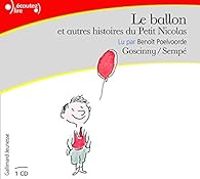 Couverture du livre Le ballon et autres histoires du Petit Nicolas - Jean Jacques Sempe - Rene Goscinny