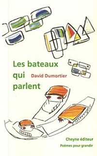 David Dumortier - Martine Mellinette - Les bateaux qui parlent