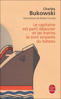 Couverture du livre Le Capitaine est parti déjeuner... - Charles Bukowski