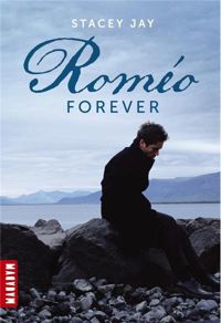 Couverture du livre Roméo forever - Stacey Jay