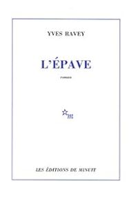 Couverture du livre L'épave - Yves Ravey