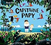 Couverture du livre Capitaine Papy - Benji Davies