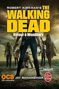 Robert Kirkman - Jay R Bonansinga - Retour à Woodbury