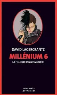 Couverture du livre La fille qui devait mourir - David Lagercrantz