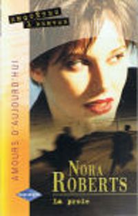 Nora Roberts - La proie