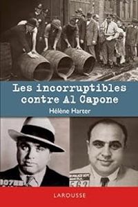 Couverture du livre Les Incorruptibles contre Al Capone - Helene Harter