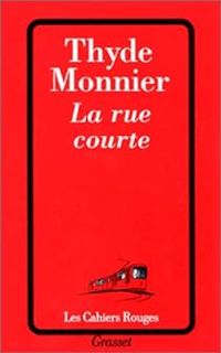 Thyde Monnier - La Rue courte