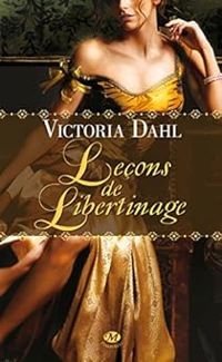 Couverture du livre Leçons de libertinage - Victoria Dahl