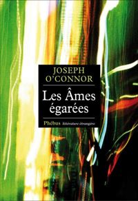 Joseph O'connor - Les Âmes égarées