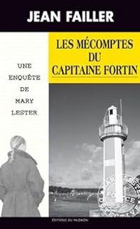 Couverture du livre Les mécomptes du capitaine Fortin - Jean Failler