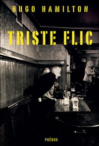 Hugo Hamilton - Triste flic